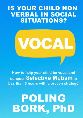 01_VOCAL- How to help your child be vocal and conquer selective mutism in less than 3 hours with a proven strategy!