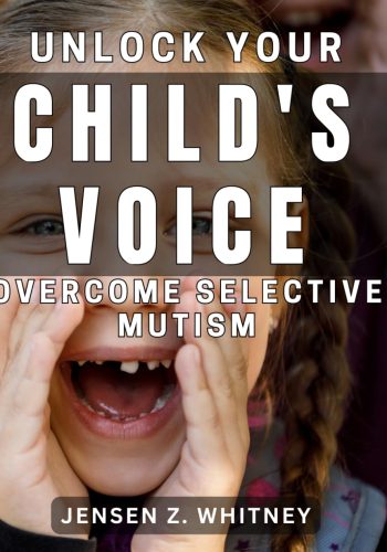 18_Unlock your child's voice- Overcome Selective Mutism